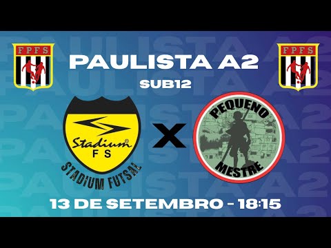 AO VIVO - STADIUM X PEQUENO MESTRE - FEDERAÇÃO PAULISTA A2 - SUB 12