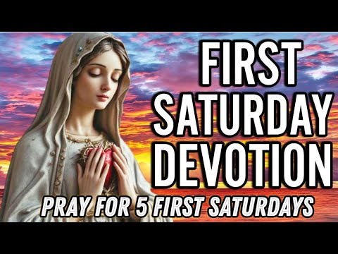 First Saturday Devotion to the Immaculate Heart of Mary