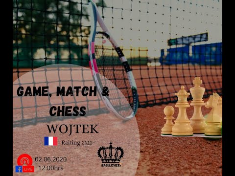 GAME, MATCH & CHESS CON MI WOJTEK SOCHACKI