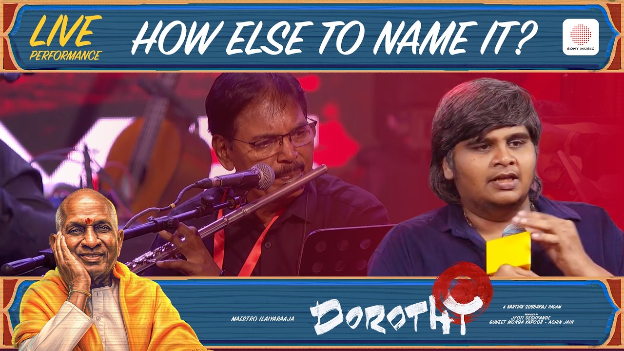 How Else to Name it ? - Dorothy Audio Launch Live Performance | Ilaiyaraaja | Karthik Subbaraj