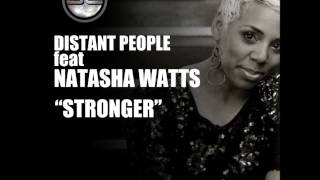 Distant People Ft Natasha Watts- Stronger (Original Mix) Preview