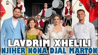 Lavdrim Xhelili - Një Herë Nana Djalë Marton