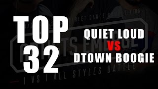 Artists Emerge All-Styles Battle - Top 32 - Quiet Loud vs Dtown Boogie