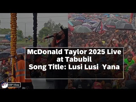 LUSI LUSI YANA  - McDonald Taylor ||2025 live at Tabubil||