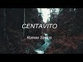 Centavito - Romeo Santos // Letra