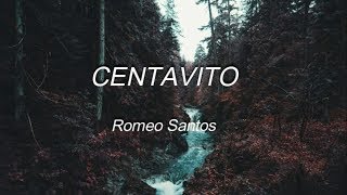Centavito - Romeo Santos // Letra