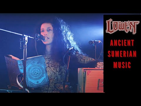 Lowen Acoustic - Improvised Ancient Sumerian Music: The Exalted One Who Walketh