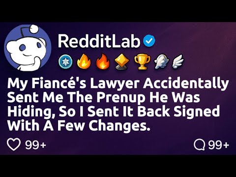 My fiancé's lawyer accidentally sent me the prenup he was hiding, so I sent it back signed with...