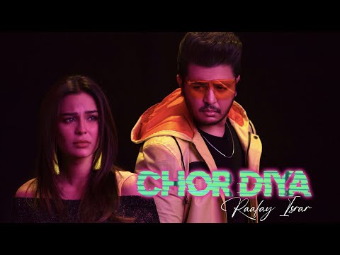 Chor Diya | Raafay Israr | Kunaal Vermaa | Official Music Video
