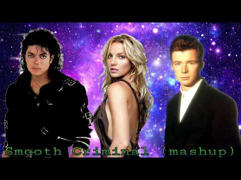 Smooth Criminal Michael Jackson, Britney Spears, Rick Astley, Mashup