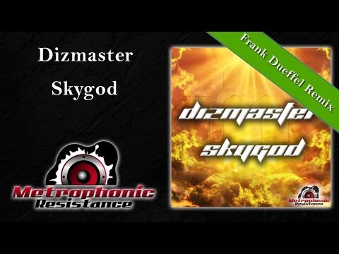 Dizmaster - Skygod (Frank Dueffel Remix)