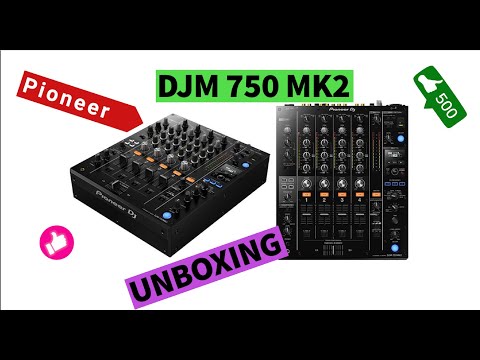 UNBOXING Pioneer DJM 750 MK2 review and unboxing / DJmixer /DJ equipment