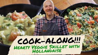 LIVE Cook-Along: Hearty Veggie Skillet with Plant-Based Hollandaise!
