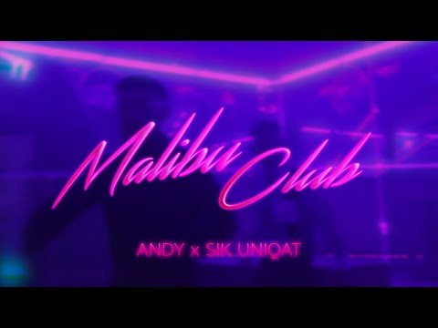 ANDY x SIK UNIQAT - Malibu Club (prod. by DryBeatz)