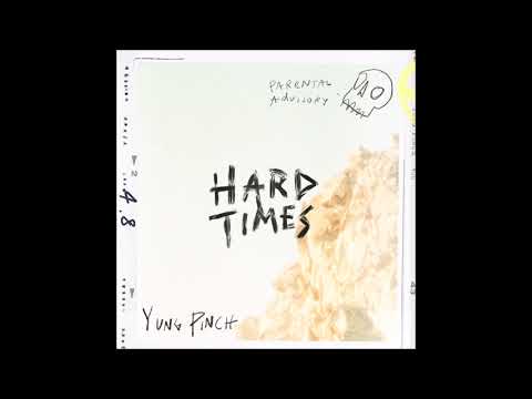 Yung Pinch - "HARD TIMES" OFFICIAL VERSION