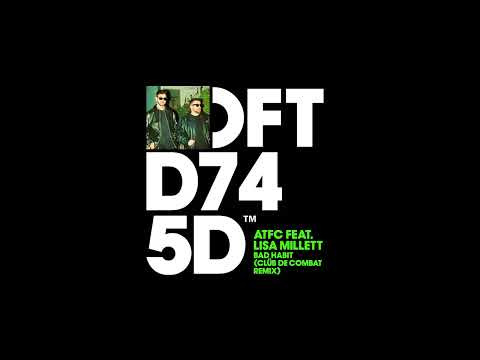 ATFC, Lisa Millett, Clüb De Combat - Bad Habit (Clüb De Combat Extended Remix)