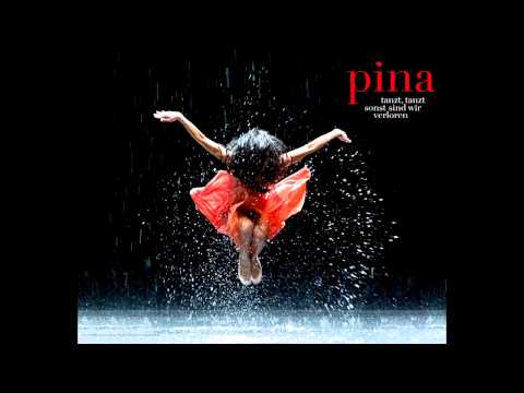 [OST] Pina - trailer original soundtrack (full length)