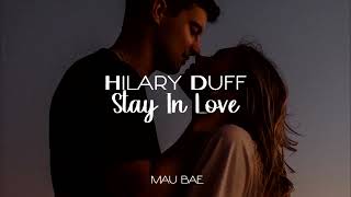 Hilary Duff - Stay In Love || Sub. Español