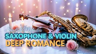 Deeply Romantic Midnight 🕯️ Soulful Saxophone & Violin for a Cozy Night