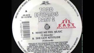 Todd Edwards ‎– She Got Attitude