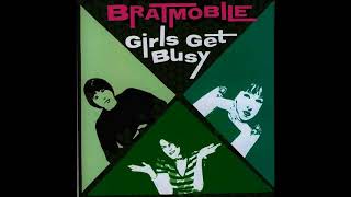 Bratmobile - Girls get busy