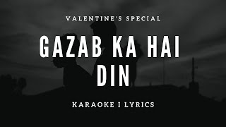 Gazab Ka Hai Din (Free Unplugged Karaoke With Lyri