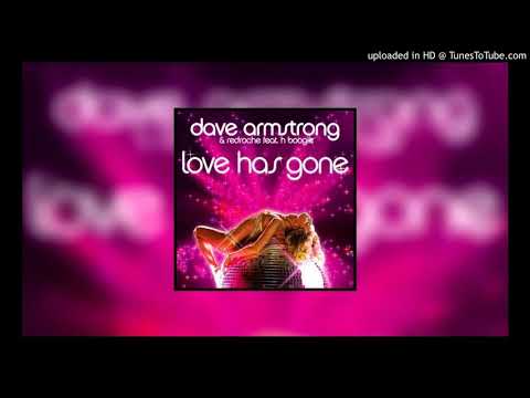 Dave Armstrong _ RedRoche feat. H-Boogie - Love Has Gone