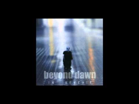 Beyond Dawn, 'Need' (In Reverie, Eibon Records 1999)