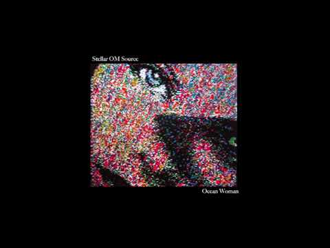 [2009] Stellar Om Source - Ocean Woman [Full Album]