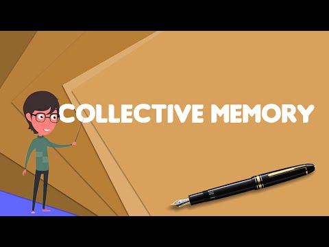 What is Collective memory?, Explain Collective memory, Define Collective memory