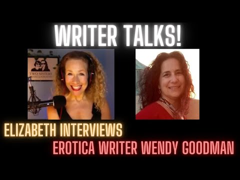 Winning Erotica Writer Wendy Goodman Shares Secrets on How to Write Love Scenes on WRITER TALKS!