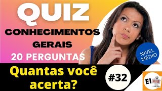 QUIZ DE CONHECIMENTOS GERAIS #32 