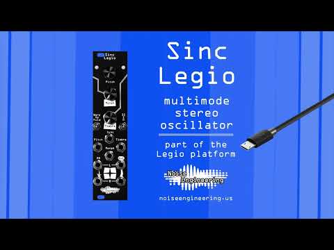 Introducing Sinc Legio multimode stereo oscillator from Noise Engineering