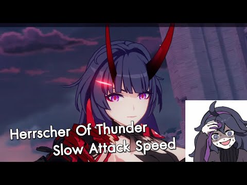 Herrscher Of Thunder Slow Attack Speed #10
