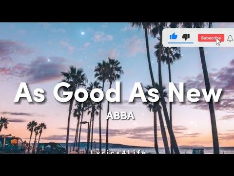 ABBA - As Good As New (Lyrics)
