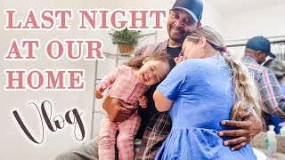 Last Night At Our Home | VLOG
