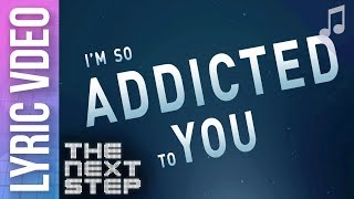 &quot;Addicted 2 U (Acoustic)&quot; Lyric Video - Songs from The Next Step