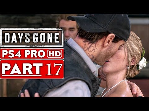 DAYS GONE Gameplay Walkthrough Part 17 [1080p HD PS4 PRO] - No Commentary