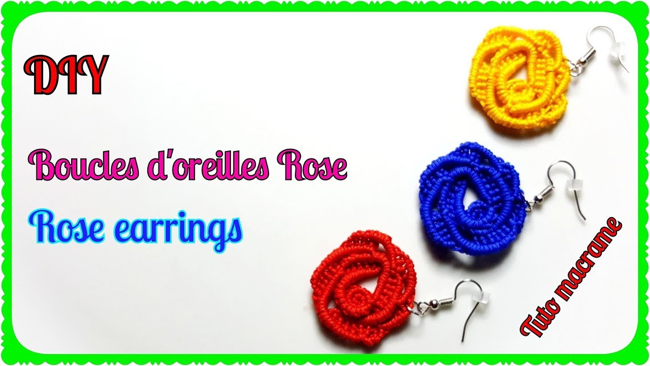 DIY ★ Tutorial macrame: ROSE EARRINGs ★ Tutoriel macramé: boucles d'oreilles ROSE