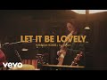 Let It Be Lovely