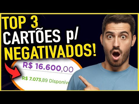 Cartão de Crédito Para NEGATIVADOS e SCORE BAIXO Com Aprovação FÁCIL e RÁPIDA! o ULTIMO é TOP !