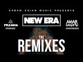 NEW ERA Remixes Amar Sandhu Pranna
