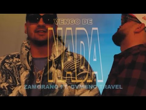 Zamorano Ft Gvmbno Travel - Vengo De Nada (Video Oficial)