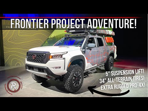 The 2022 Nissan Frontier Project Adventure Is An Extra PRO-4Xy Small Truck