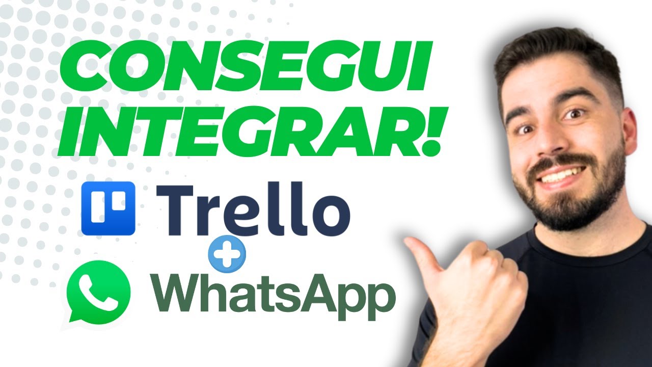 COMO INTEGRAR O TRELLO COM O WHATSAPP