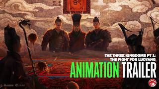 THE THREE KINGDOMS Pt 1: THE FIGHT FOR LUOYANG - Trailer 1 (2026) 三国第一部：争洛阳 [Animation]