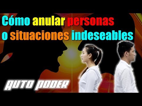 Cómo anular personas o situaciones indeseables