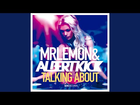 Talking About (Albert Kick Club Mix)