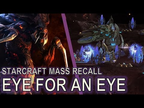 Starcraft Mass Recall 18 - Eye for an Eye