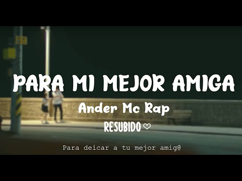 😉PARA MI MEJOR AMIGA ❤️ || Dedicale esta cancion a tu mejor Amig@|| Ander Mc & 7Hae (AMS Producer )